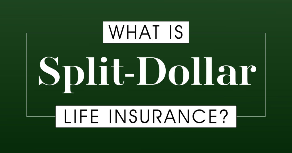 What is Split Dollar