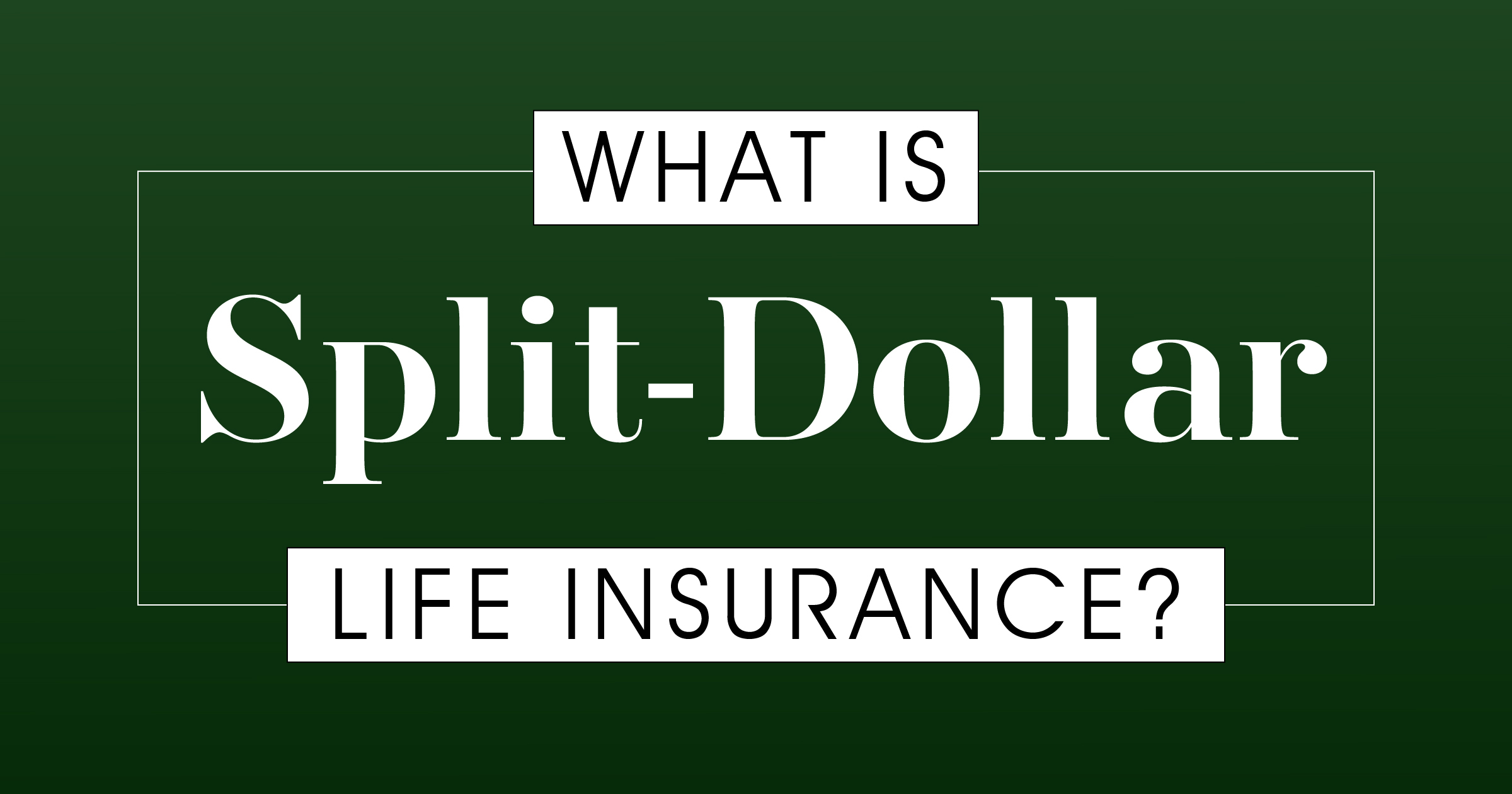 What Is SplitDollar Life Insurance? TDC Life